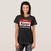Funny Karen Name Badge Speak met manager T-shirt (Voorkant volledig)