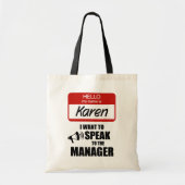 Funny Karen Name Badge Speak met manager Tote Bag (Voorkant)