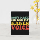 Funny Karen Shirts Meme Don't Make Me Use My Karen Kaart (Gele Bloem)