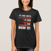 Funny Kayak Canoeing If Life Puts An Obstackle Jus T-shirt (Voorkant)