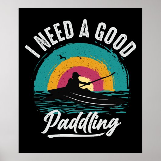 Funny Kayak heeft een goede paddling nodig Poster (Voorkant)