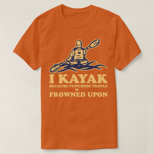 Funny Kayaking Canoeing I Kayak omdat hij P T-shirt (Design voorkant)