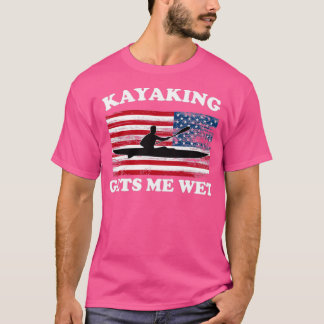 Funny Kayaking Lover Gift Kayaking krijgt me WetTS T-shirt