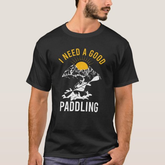 Funny Kayaking Outdoor Rafting Women Ik heb een go T-shirt (Voorkant)