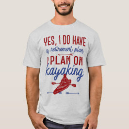 Funny Kayaking Retirement Plan Red en Blue T-shirt