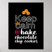 Funny Keep Calm and Bake Chocolate Chip Cookies Poster (Voorkant)