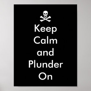 Funny Keep Calm and Plunder on Pirate Flag Poster