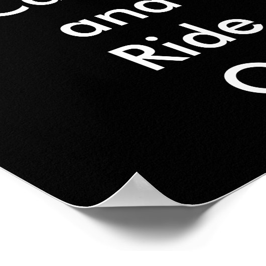 Funny Keep Calm and Ride on Motorcycle Poster (Hoek)