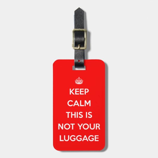 Funny Keep Calm not Your Luggage Bagagelabel (Voorkant verticaal)