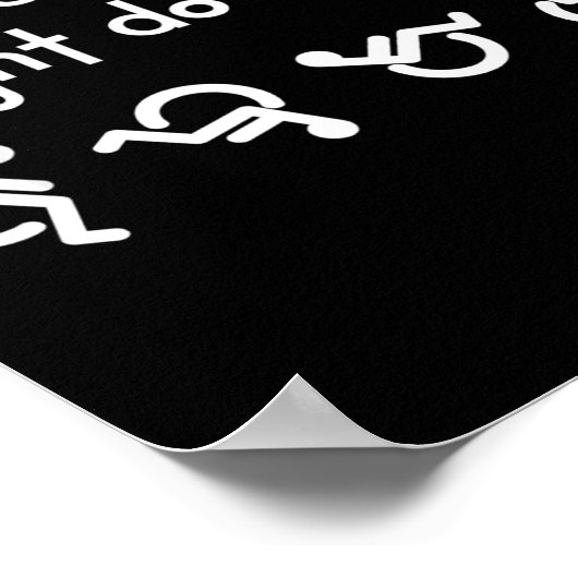 Funny Keep Staring I Might Do A Trick Wheelchair Poster (Hoek)