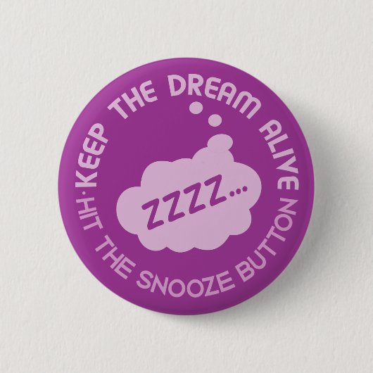 Funny "Keep the Dream Alive"-knop Ronde Button 5,7 Cm (Voorkant)