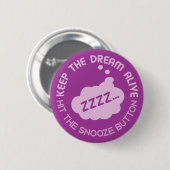 Funny "Keep the Dream Alive"-knop Ronde Button 5,7 Cm (Voorkant /achterkant)