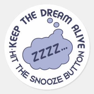 Funny "Keep the Dream Alive"-stickers Ronde Sticker