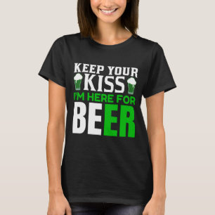 Funny Keep Your Kiss St. Patrick's Day Party Humor T-shirt