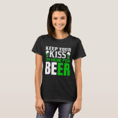 Funny Keep Your Kiss St. Patrick's Day Party Humor T-shirt (Voorkant volledig)