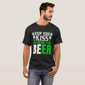Funny Keep your Kiss St. Patrick's Day Party Humor T-shirt (Voorkant volledig)