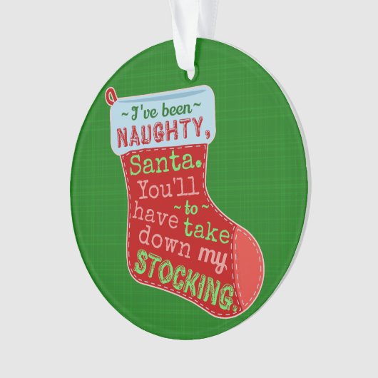 Funny Kerstman Naughty Santa Claus Stocking Joke Ornament (voorkant)