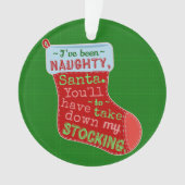 Funny Kerstman Naughty Santa Claus Stocking Joke Ornament (voorkant)