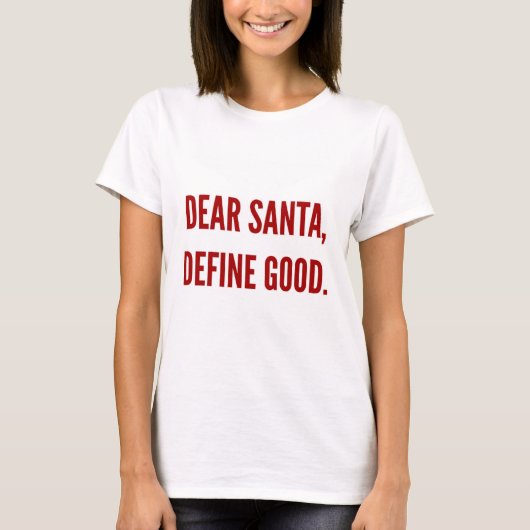 Funny Kerstmis santa definieert goed T-shirt (Voorkant)