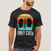 Funny Kidney Crew Nephrology Neurse Dialyse T-shirt (Voorkant)