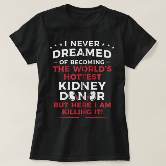 Funny Kidney Donor Art Mannen Vrouwen Nierziekte A T-shirt (Design voorkant)