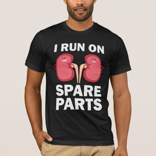 Funny Kidney Donors - Ik loop op Spare Parts Gift T-shirt (Voorkant)