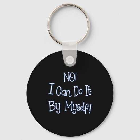 Funny Kids Shirt I Can Do It By Myself Children Bo Sleutelhanger (Voorkant)