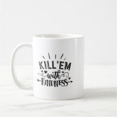 Funny Kill'em With Kindness Motivational Woman  Koffiemok (Links)