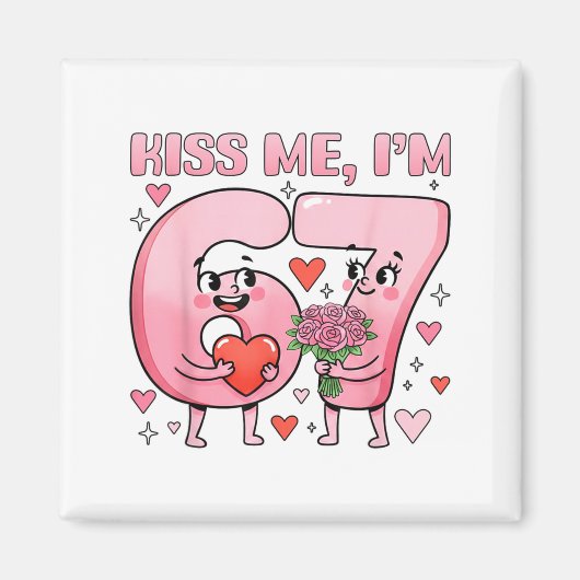Funny Kiss Me I'm 67 Cute Valentine's Day Couples  Magneet (Voorkant)
