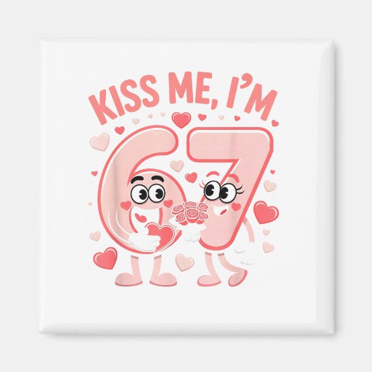 Funny Kiss Me I'm 67 Cute Valentine's Day Couples  Magneet (Voorkant)