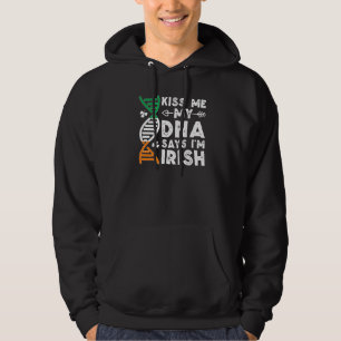 Funny Kiss me My Dna zegt dat ik Iers Ierland ben  Hoodie