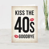 Funny Kiss The 40s Goodbye, 50th Birthday Kaart (Voorkant)