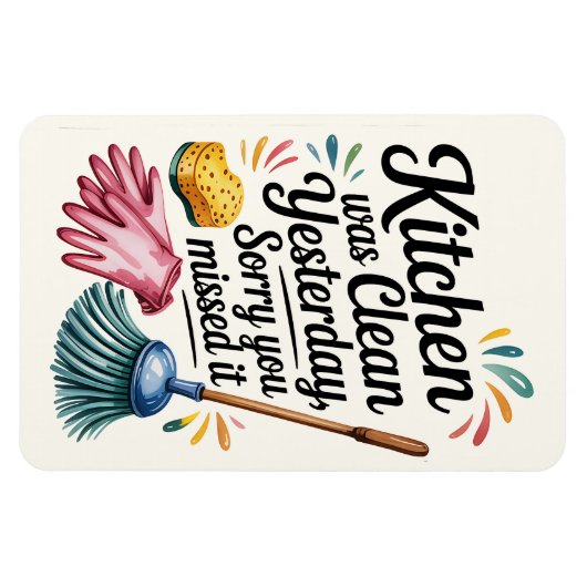 Funny Kitchen Magnet – Kitchen Was Clean Yesterday Magneet (Horizontaal)