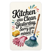 Funny Kitchen Magnet – Kitchen Was Clean Yesterday Magneet (Verticaal)