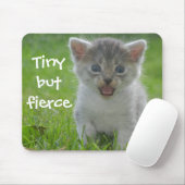 Funny Kitten Caption Tiny maar Fierce Muismat (Met muis)