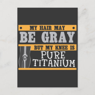 Funny Knee Replacement Ouder Gray Hair Surgery Briefkaart