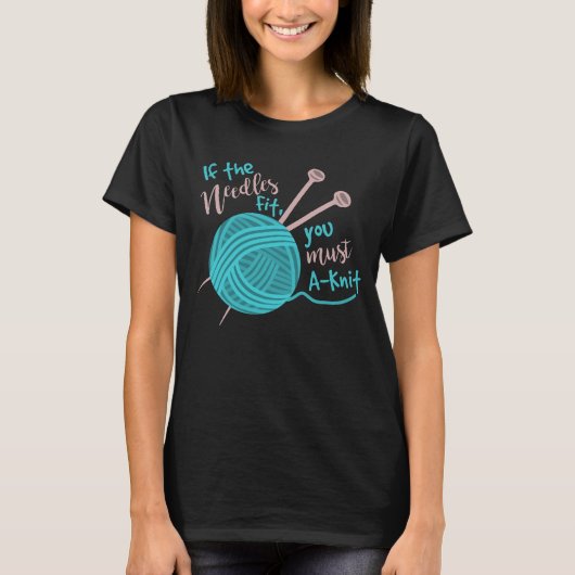 Funny Knitter Humor Needles Yarn T-shirt (Voorkant)
