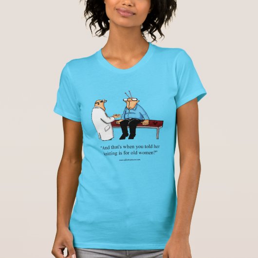 Funny Knitting Humor Tee Shirt (Voorkant)