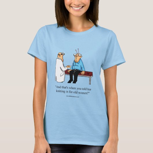 Funny Knitting Humor Tee Shirt Gift (Voorkant)