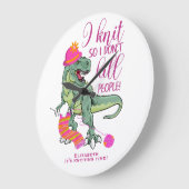Funny Knitting Quote Dinosaur Grote Klok (Hoek)