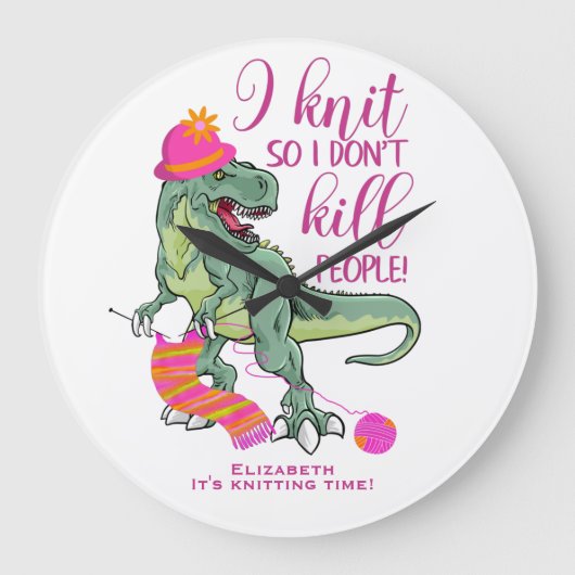 Funny Knitting Quote Dinosaur Grote Klok (Voorkant)