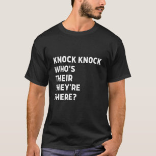 Funny Knock Joke die er is P T-shirt