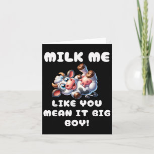 Funny Koe - Milk Me Like You Mean It Big Boy - Hil Kaart