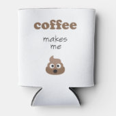 Funny koffie maakt me emoji-zin blikjeskoeler (Voorkant)