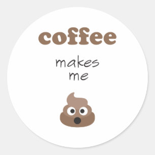 Funny koffie maakt me emoji-zin ronde sticker