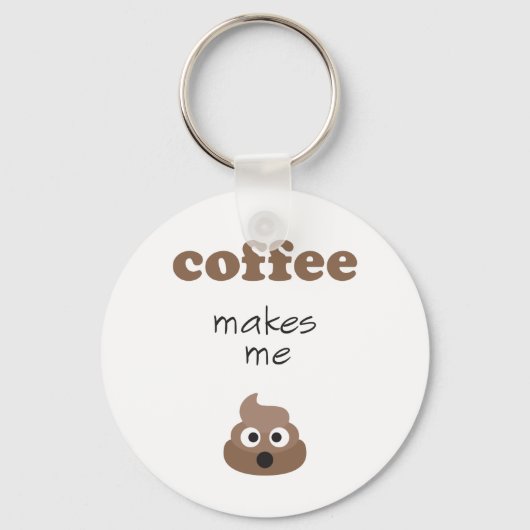 Funny koffie maakt me emoji-zin sleutelhanger (Voorkant)