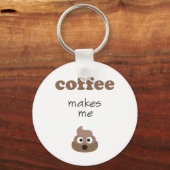 Funny koffie maakt me emoji-zin sleutelhanger (Voorkant)