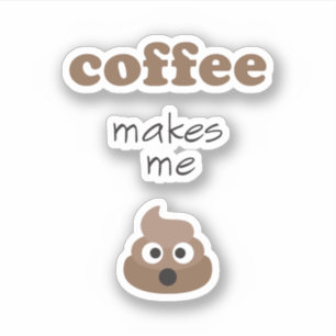 Funny koffie maakt me emoji-zin sticker