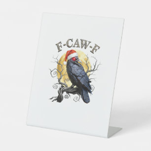 Funny Kraai F-Caw-F Vogel Gotische Kerstman Hoed Reclamebord Met Voetstuk