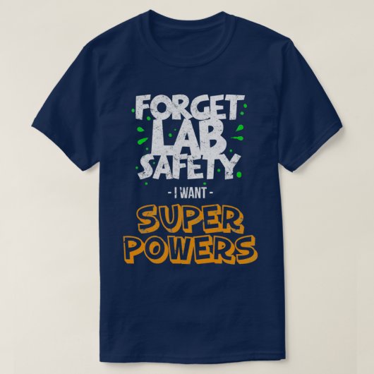 Funny Lab Saftey Pun Science Teacher Apparel T-shirt (Design voorkant)